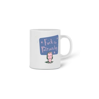 Nome do produto Caneca F**k The Patriarchy