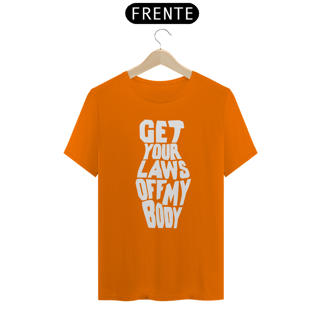 Nome do produto Camiseta Get your laws off