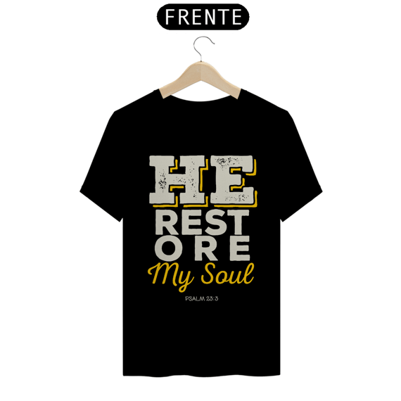 Camiseta masculina Ele descansa minha alma