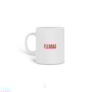 Nome do produto Caneca Fleabag 