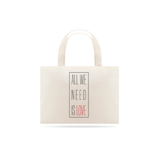 ECO BAG ALL WE NEED IS LOVE