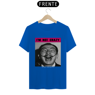 Nome do produto CAMISETA I'M NOT CRAZY