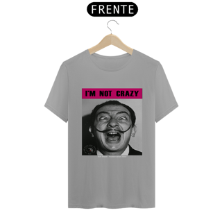 Nome do produto CAMISETA I'M NOT CRAZY