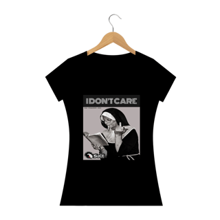 T-SHIRT FEMININA I'DONT CARE