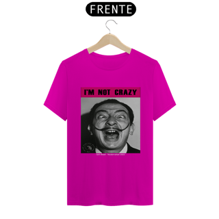 Nome do produto CAMISETA I'M NOT CRAZY
