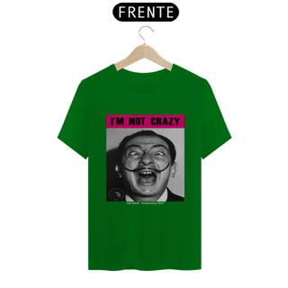 Nome do produto CAMISETA I'M NOT CRAZY