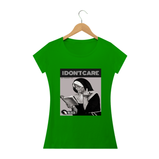 Nome do produto T-SHIRT FEMININA I'DONT CARE