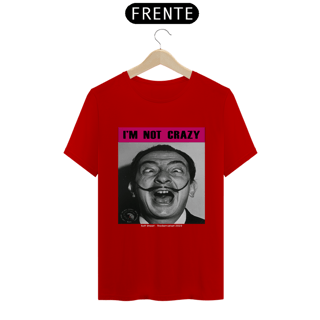 Nome do produto CAMISETA I'M NOT CRAZY