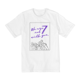 Camiseta Teens - We Are Not 7 With You. - BTS