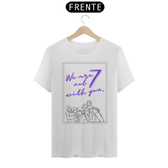 Camiseta Masculina - We Are Not 7 With You. - BTS