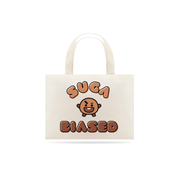 Ecobag - Suga Biased