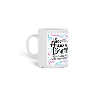 Caneca Sou Auxiliar de Limpeza