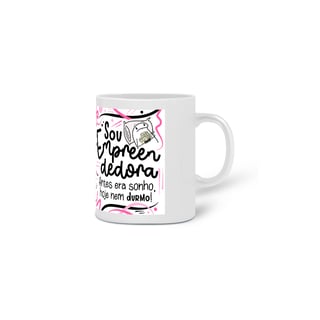Nome do produto Caneca Sou Empreendedora