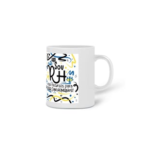 Nome do produto Caneca Eu Sou RH