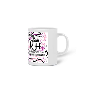 Nome do produto Caneca Eu Sou RH