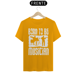 Nome do produtoCamiseta Coleção Musical Born to be Musician 2