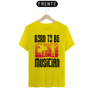 Nome do produtoCamiseta Coleção Musical Born to be Musician
