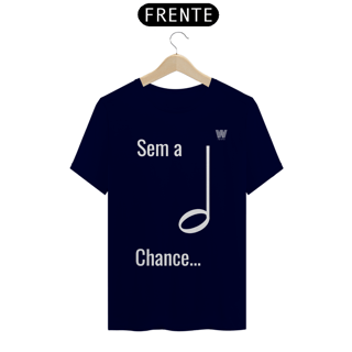 Nome do produtoCamiseta Sem a mínima Chance B
