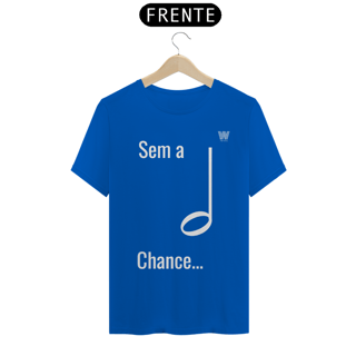 Nome do produtoCamiseta Sem a mínima Chance B