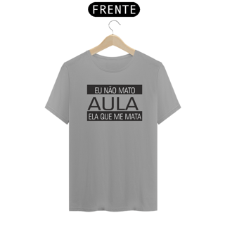 Nome do produtoCamiseta Eu não mato aula