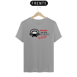Camiseta Use fone no buzú