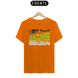 Nome do produtoCamiseta Let The Gains Begin