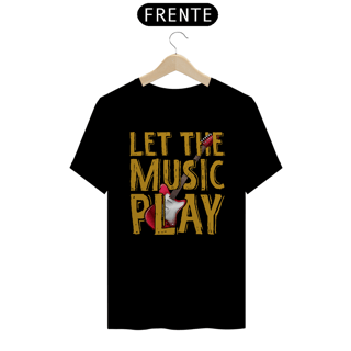 Nome do produtoCamiseta Coleção Musical Let The Music Play