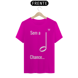 Nome do produtoCamiseta Sem a mínima Chance B