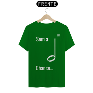 Nome do produtoCamiseta Sem a mínima Chance B