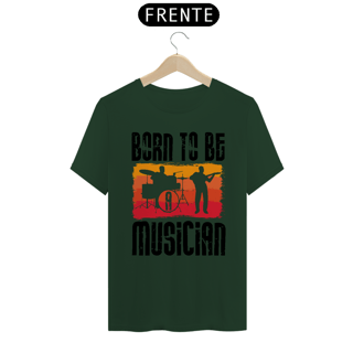 Nome do produtoCamiseta Coleção Musical Born to be Musician