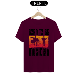 Nome do produtoCamiseta Coleção Musical Born to be Musician