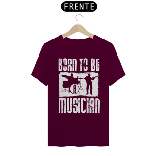 Nome do produtoCamiseta Coleção Musical Born to be Musician 2