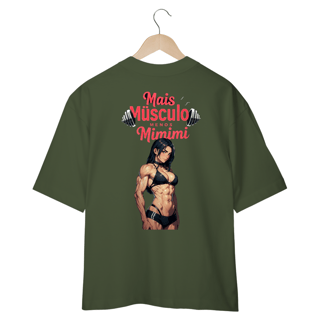 Nome do produto Oversized Mais musculos menos mimimi