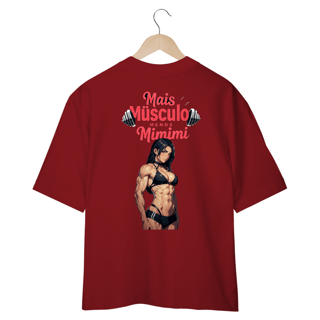 Nome do produto Oversized Mais musculos menos mimimi