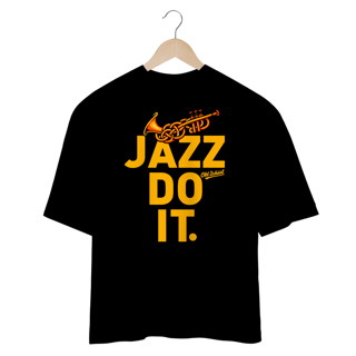 Nome do produto Camisa Oversized JAZZ DO IT