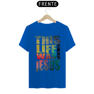 Nome do produtoCamisa This Life - Várias Cores