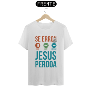Camisa Jesus Perdoa - Várias Cores