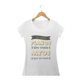 Camisa Feminina Teus Planos - Várias Cores