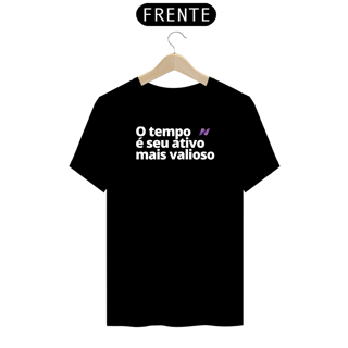Nome do produto CAMISETA O TEMPO É SEU ATIVO MAIS VALIOSO