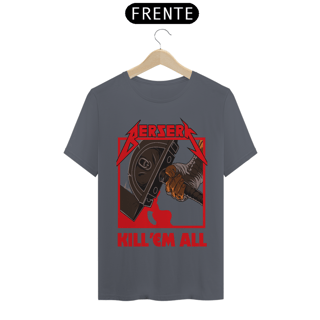 Nome do produto Camiseta Unissex: Berserk(KILL EM ALL)