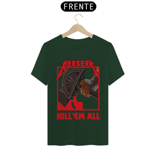 Nome do produto Camiseta Unissex: Berserk(KILL EM ALL)