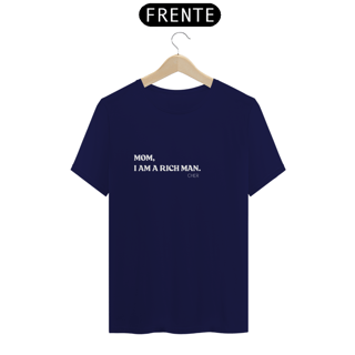Nome do produto Camiseta Mom,I am a rich man. 