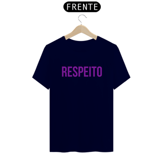 Nome do produto Camiseta RESPEITO