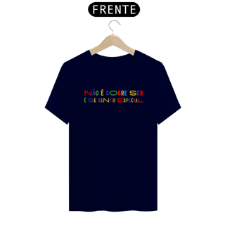 Nome do produto Camiseta não é sobre ser é se sentir especial