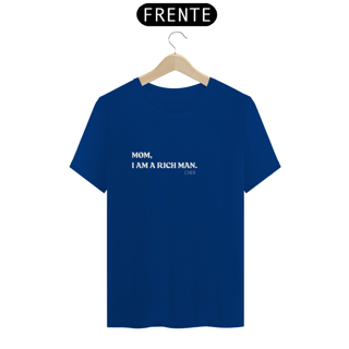 Nome do produto Camiseta Mom,I am a rich man. 