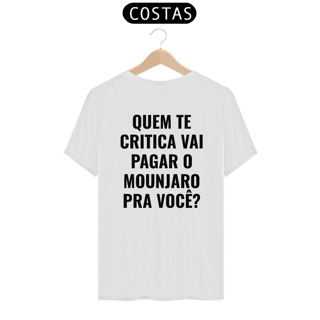 Nome do produto Camiseta Quem te critica