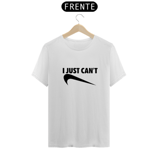 Nome do produto Camiseta I Just Can