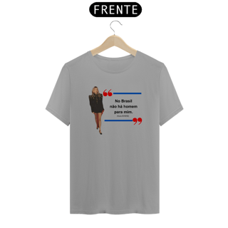 Nome do produto Camiseta No Brasil não há homem para mim
