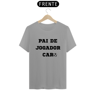 Nome do produto Camiseta Pai de joagador caro
