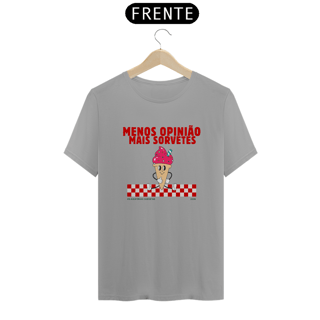 Nome do produto Camiseta menos opinião mais sorvetes
